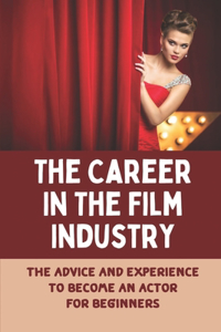 The Career In The Film Industry