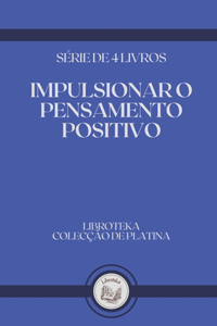 Impulsionar O Pensamento Positivo