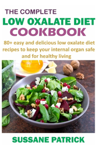 Complete Low Oxalate Diet Cookbook