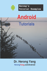 Android Tutorials - Herong's Tutorial Examples