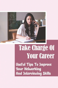 Take Charge Of Your Career