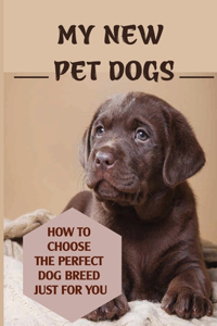 My New Pet Dogs