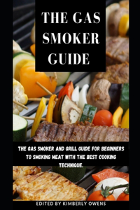 The Gas Smoker Guide