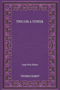 Two On A Tower - Large Print Edition