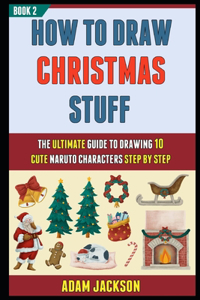 How To Draw Christmas Stuff