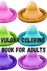 Vulgar Coloring Book for Adults