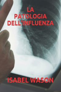 La Patologia Dell'influenza