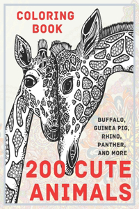 200 Cute Animals - Coloring Book - Buffalo, Guinea pig, Rhino, Panther, and more