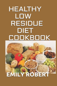 Healthy Low Residue Diet Cookbook