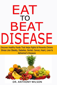 Eat to Beat Disease