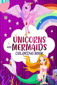 Unicorns and Mermaids Coloring Book