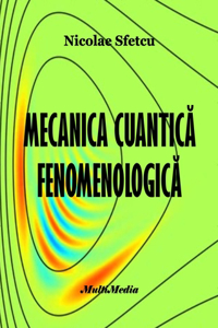 Mecanica cuantică fenomenologică