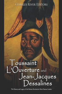 Toussaint L'Ouverture and Jean-Jacques Dessalines