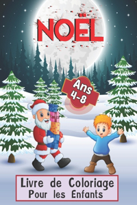 Noël Livre de Coloriage Pour les Enfants Ans 4-8