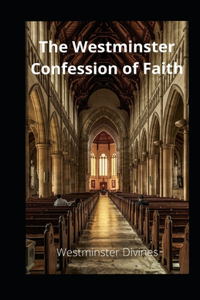 The Westminster Confession of Faith illustrated