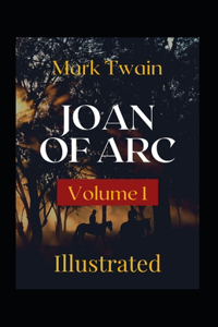 Joan of Arc - Volume 1 Illustrated