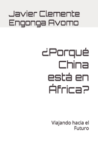 ¿Porqué China está en África?