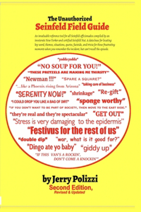 Unauthorized Seinfeld Field Guide: Second Edition, Revised & Updated