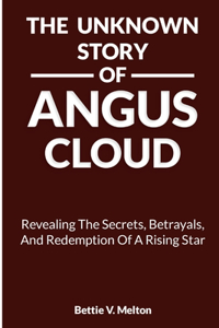 The Unknown Story of Angus Cloud
