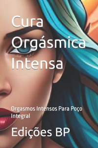 Cura Orgásmica Intensa