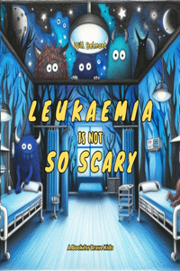 Leukaemia Is Not So Scary