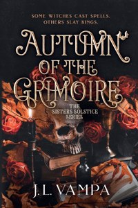 Sisters Solstice: Autumn of the Grimoire: Book One