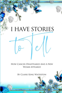 I Have Stories To Tell