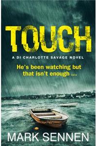 TOUCH: A DI Charlotte Savage Novel