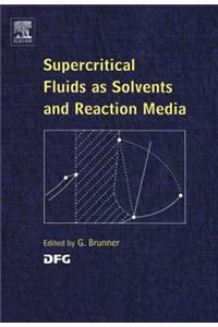 Supercritical Fluids as Solvents and Reaction Media