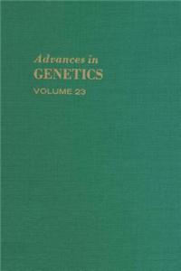 Advances in Genetics Volume 23