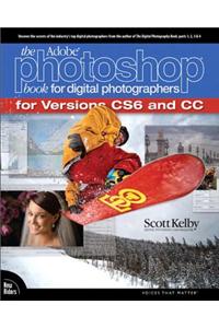 Adobe Photoshop Book for Digital Photographers (Covers Photoshop CS6 and Photoshop CC), The