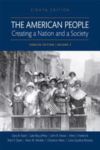 The American People: Creating a Nation and a Society, Volume II, Books a la Carte Edition