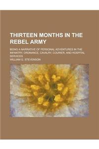 Thirteen Months in the Rebel Army