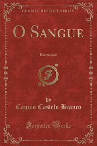 O Sangue: Romance (Classic Reprint)