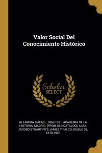 Valor Social Del Conocimiento Histórico