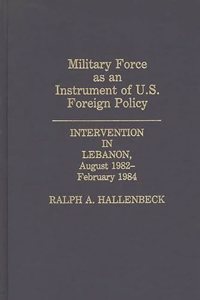 Military Force as an Instrument of U.S. Foreign Policy