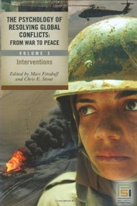 The Psychology of Resolving Global Conflicts