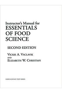 Instructors Manual for Essentials of Food Science (Food Science Text)