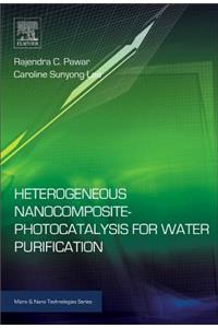 Heterogeneous Nanocomposite-Photocatalysis for Water Purification