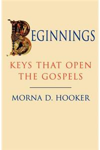 Beginnings - Keys That Open Gospels