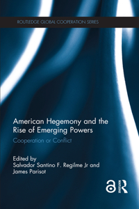 American Hegemony and the Rise of Emerging Powers