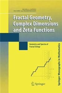 Fractal Geometry, Complex Dimensions and Zeta Functions