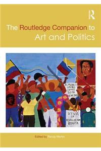 Routledge Companion to Art and Politics