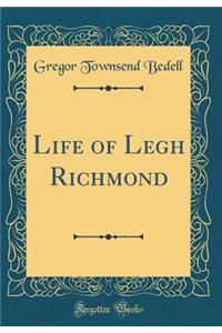 Life of Legh Richmond (Classic Reprint)