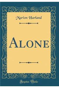 Alone (Classic Reprint)