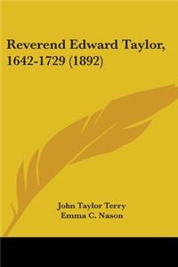 Reverend Edward Taylor, 1642-1729 (1892)