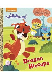 Dragon Hiccups (Wallykazam!)