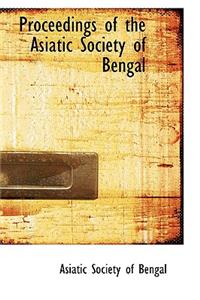 Proceedings of the Asiatic Society of Bengal