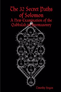 32 Secret Paths of Solomon: A New Examination of the Qabbalah in Freemasonry