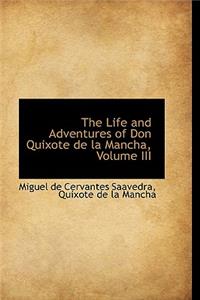 The Life and Adventures of Don Quixote de La Mancha, Volume III